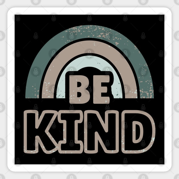 Be Kind 4 Magnet by dkdesigns27